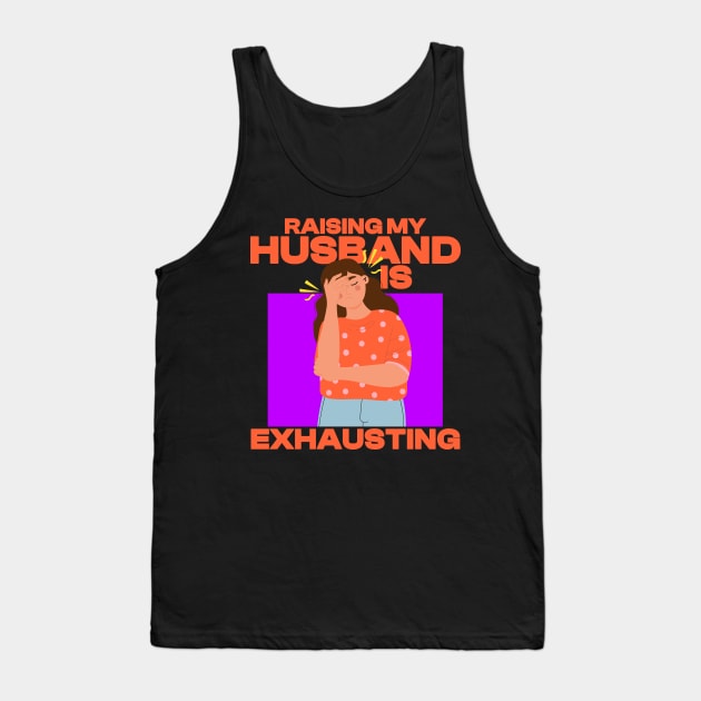 Raising Husband Tank Top by ThatNoviceIllustrator